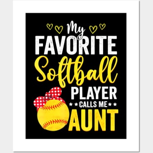 My Favorite Softball Player Calls Me Aunt Softball Lover Mom Posters and Art